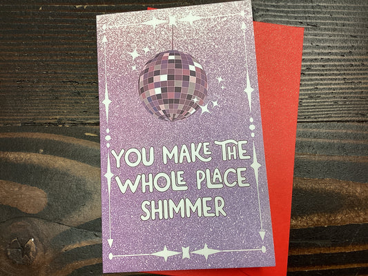 Town & Country~Taylor Swift card~ You make the whole place shimmer