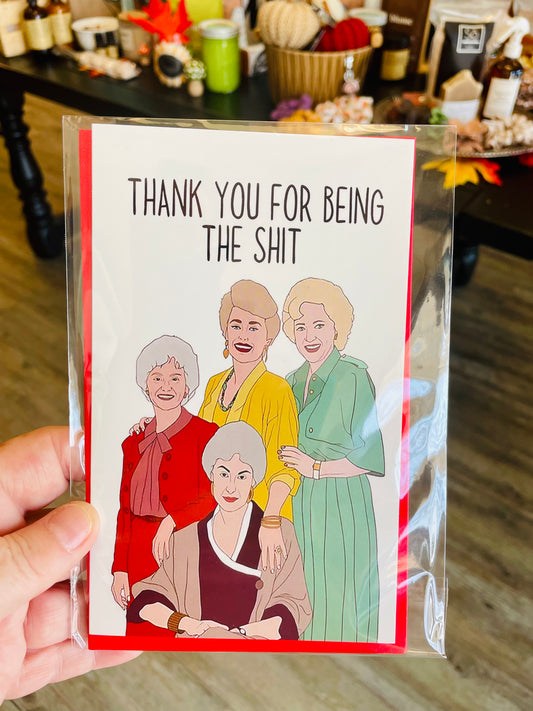 Town & Country - Golden girls card- Thank you for being the shit